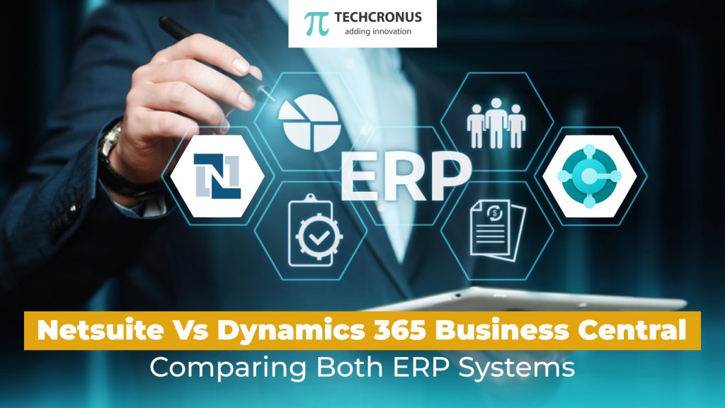 Netsuite vs Dynamics 365 Business Central Comparing Both ERP Systems 